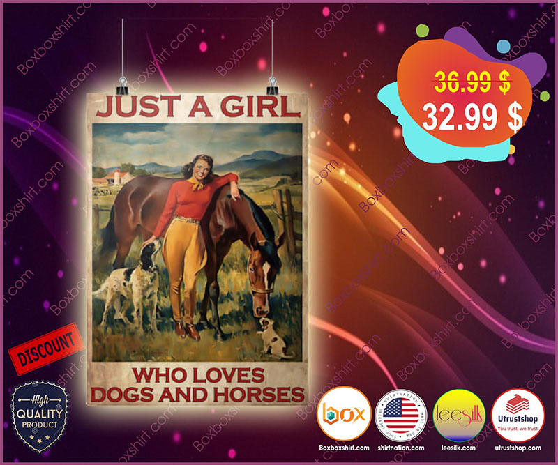 Just a girl who loves dogs and horses poster 6