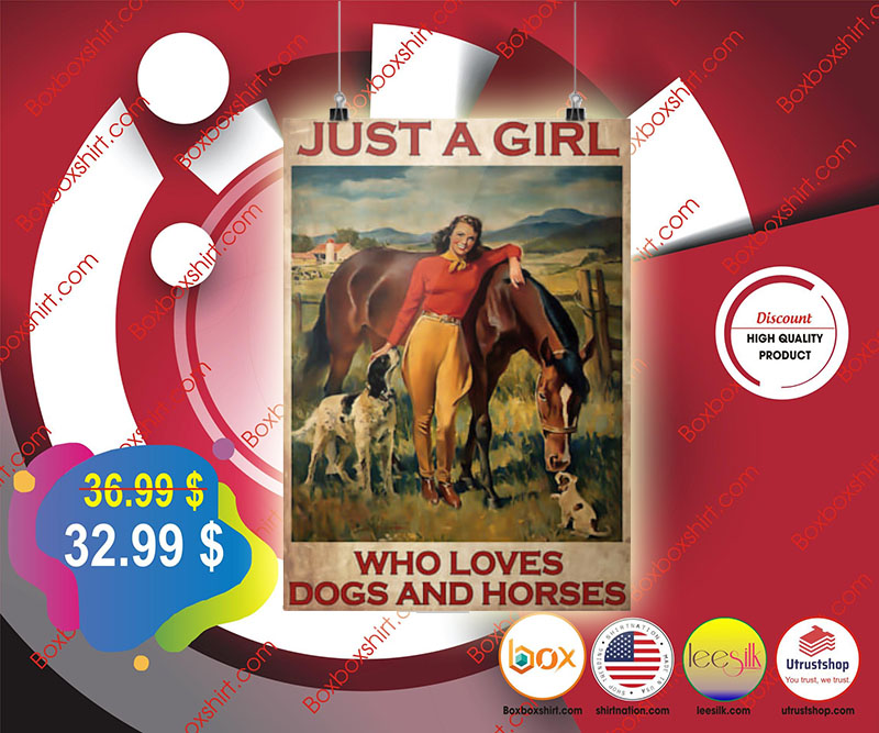 Just a girl who loves dogs and horses poster 9