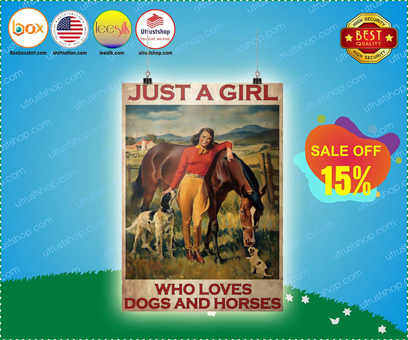 Just a girl who loves dogs and horses poster 7