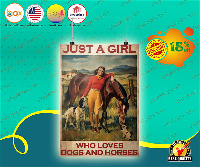 Just a girl who loves dogs and horses poster 1