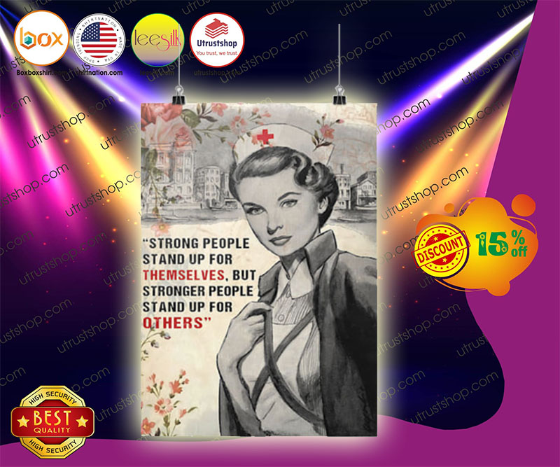 Nurse Strong people stand up for themselves poster 4