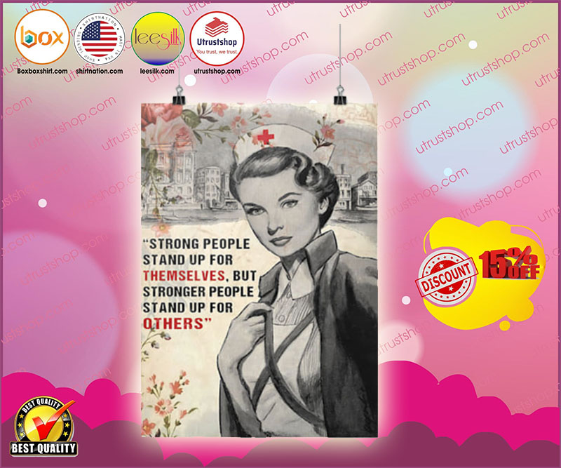 Nurse Strong people stand up for themselves poster 3