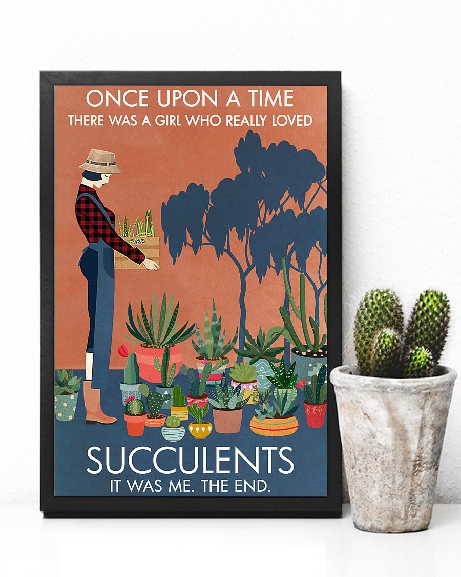 Once upon a time there was a girl who really loved succulents poster 2