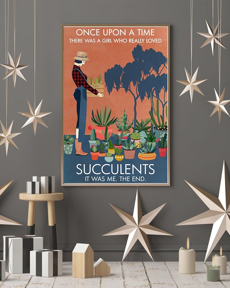 Once upon a time there was a girl who really loved succulents poster 3