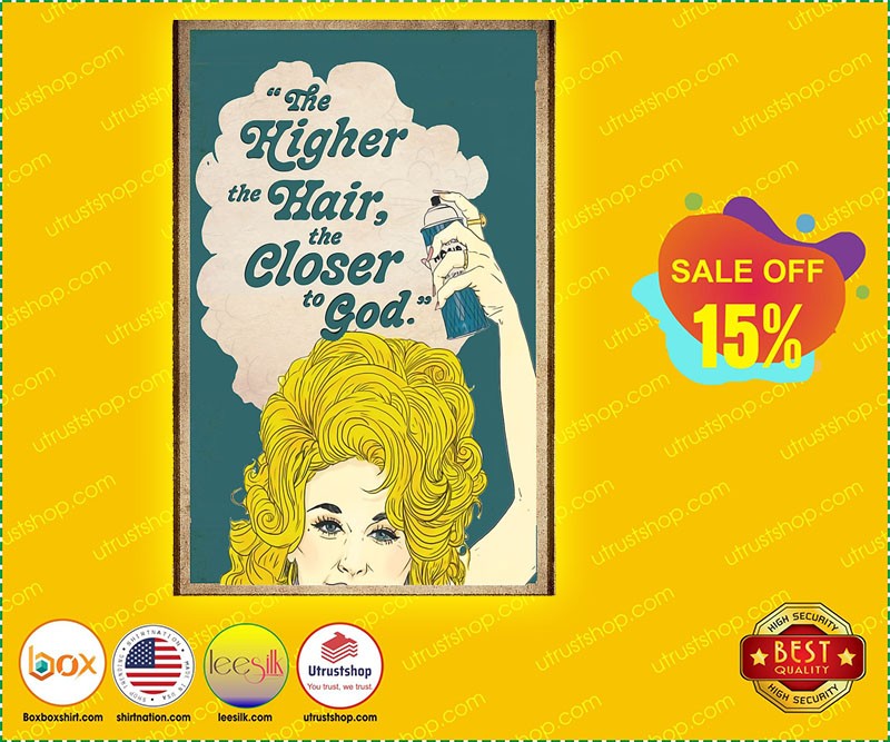 The higher the hair the closer to god poster 4