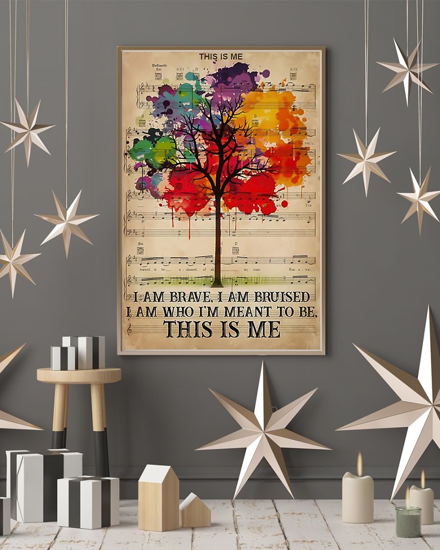 This is me I am brave I am bruised I am who I'm meant to be poster 3
