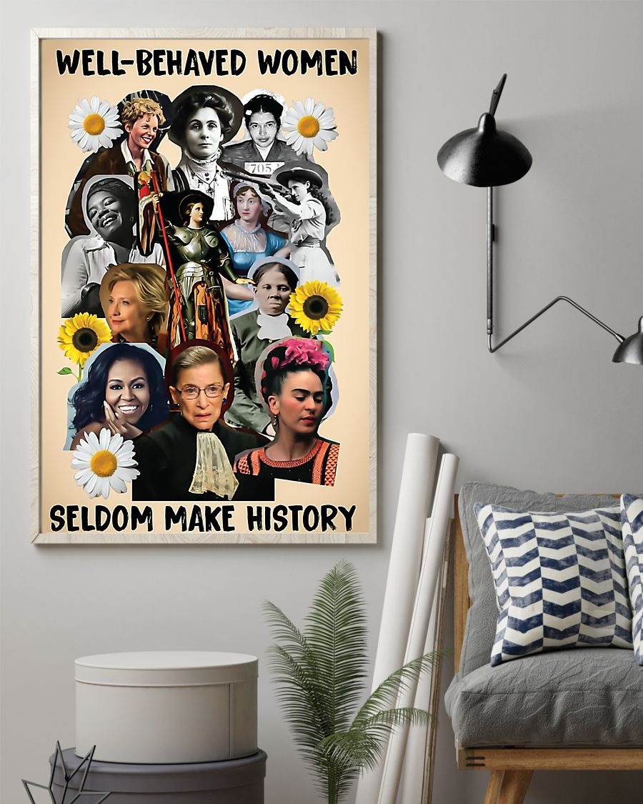 Well behaved women seldom make history poster 2