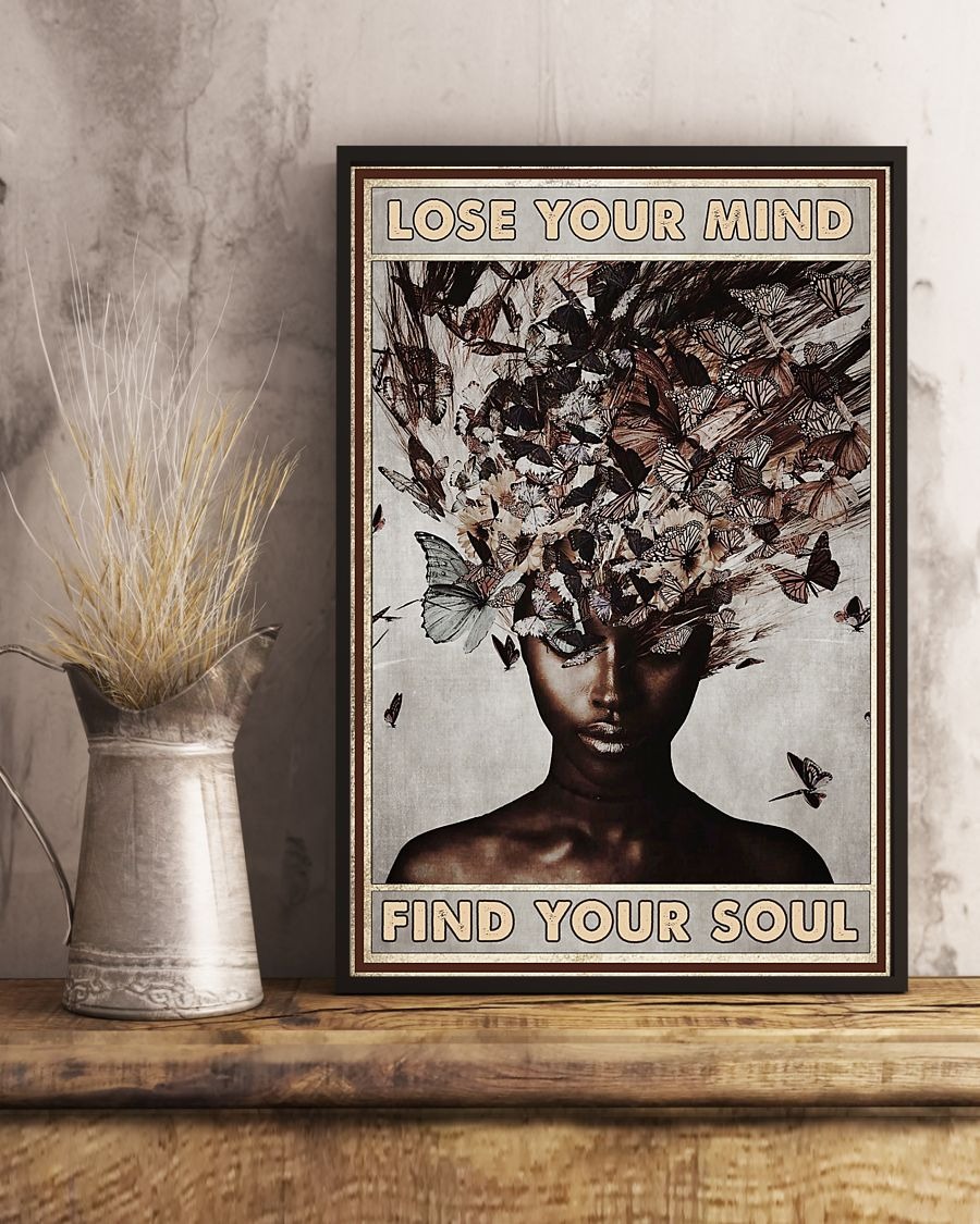 Butterfly and black girl lose your mind find your soul poster