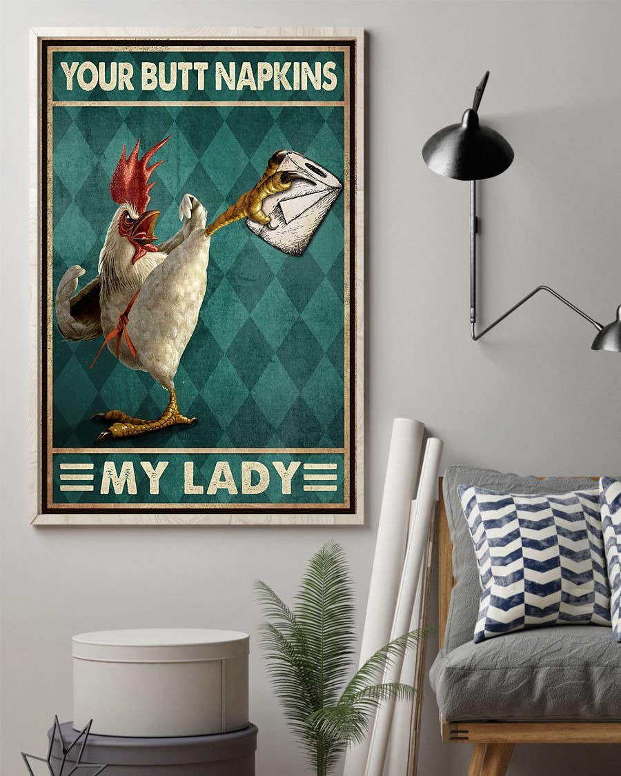 Chicken your butt napkins my lady poster