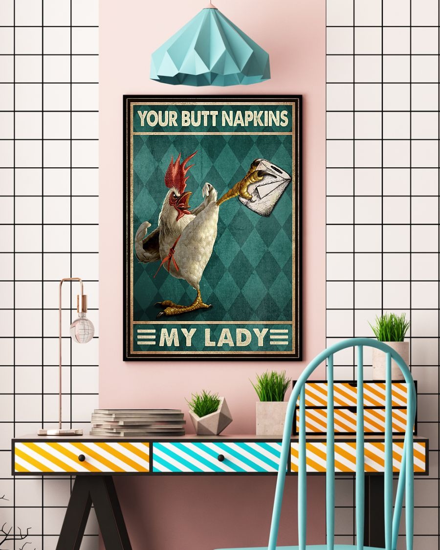 Chicken your butt napkins my lady poster