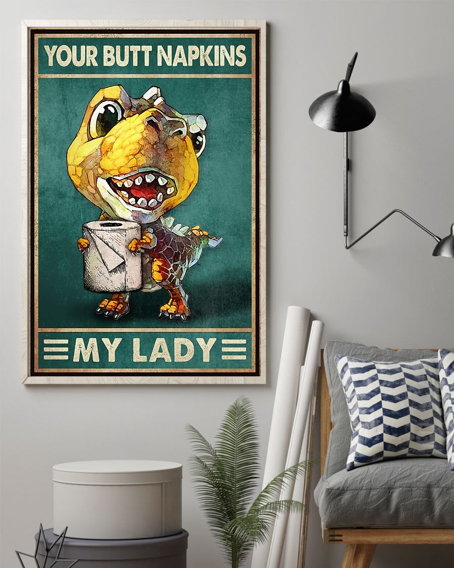 Dinosaur your butt napkins my lady poster