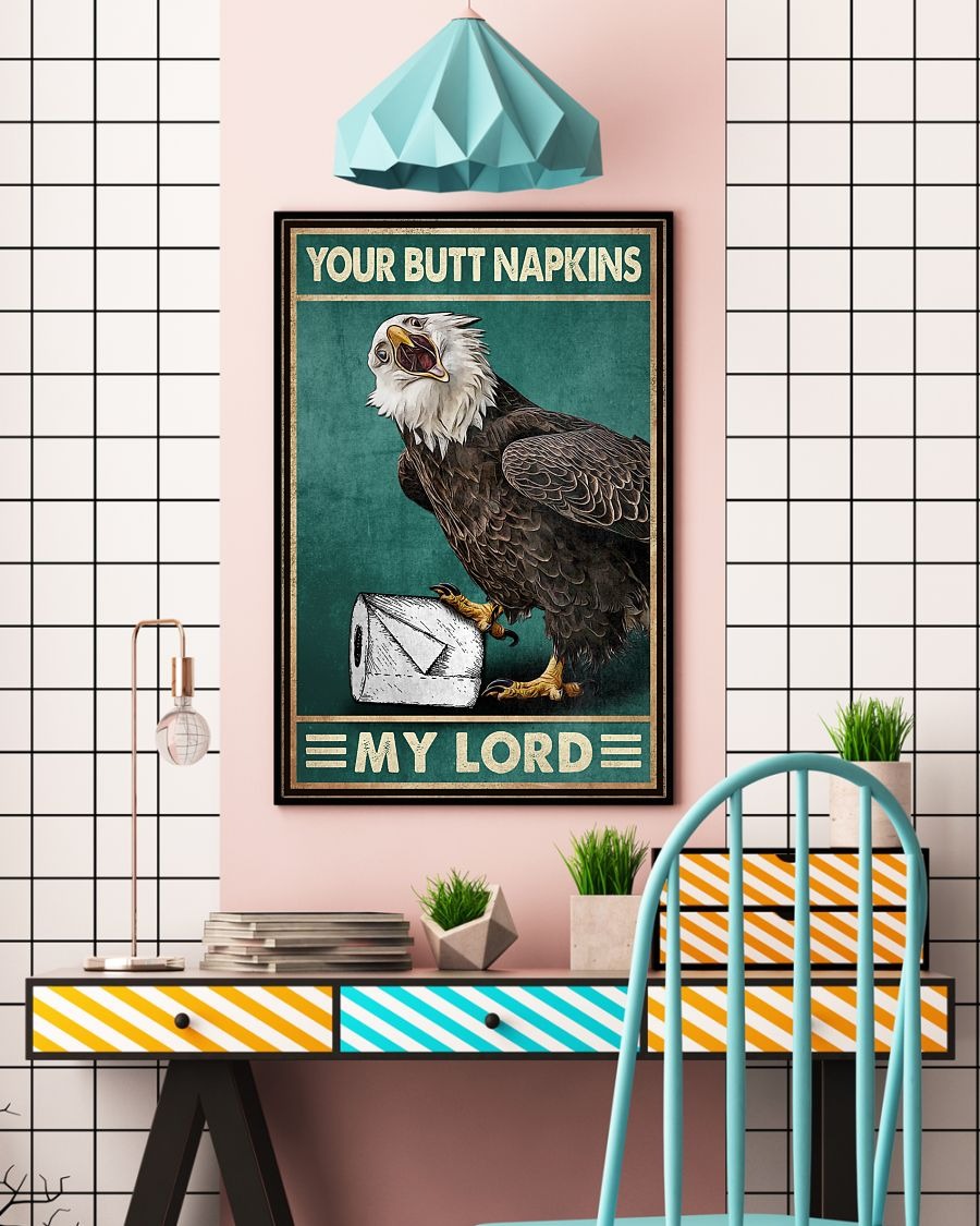 Eagle your butt napkins my lord poster
