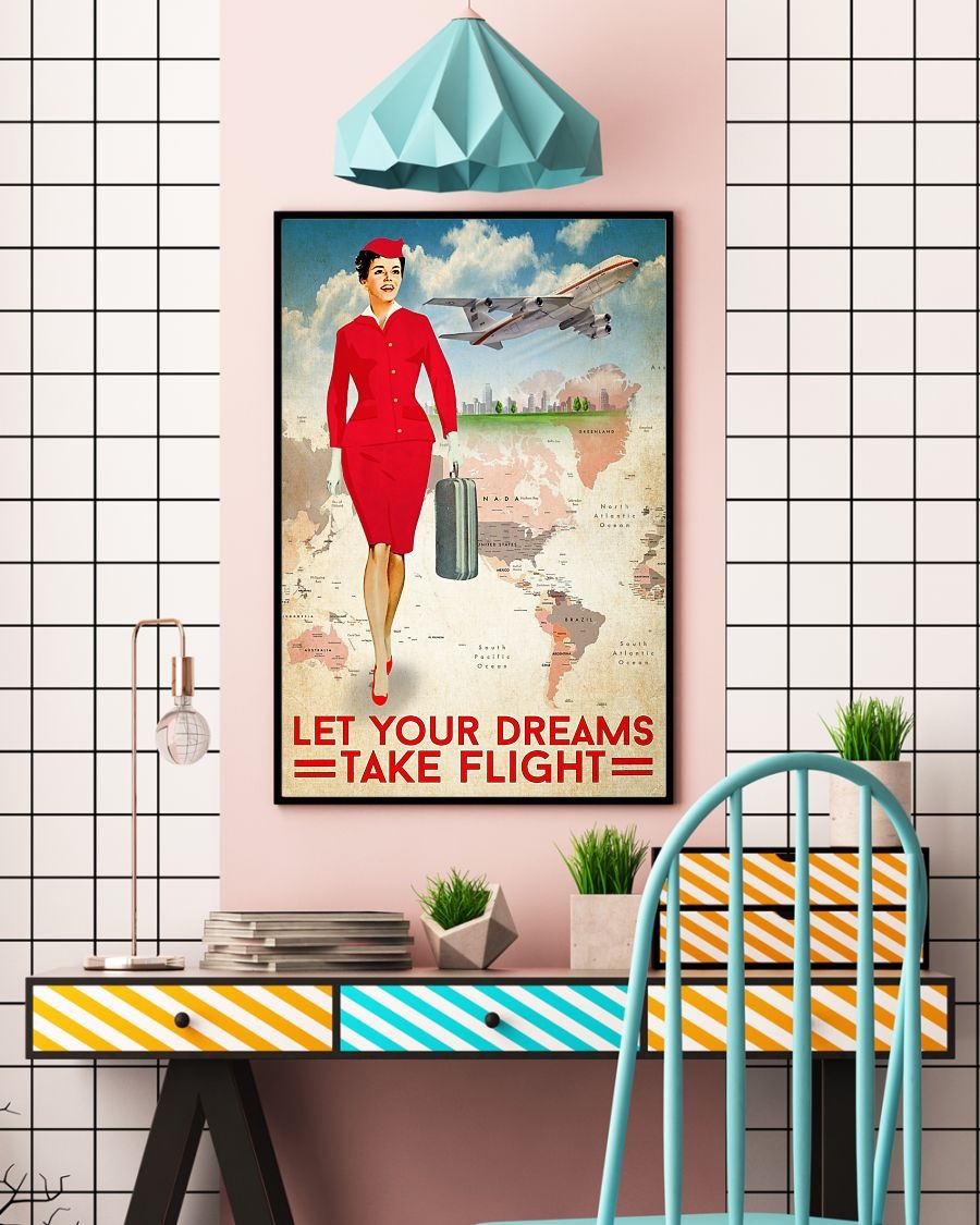 Flight attendant let your dreams take flight poster