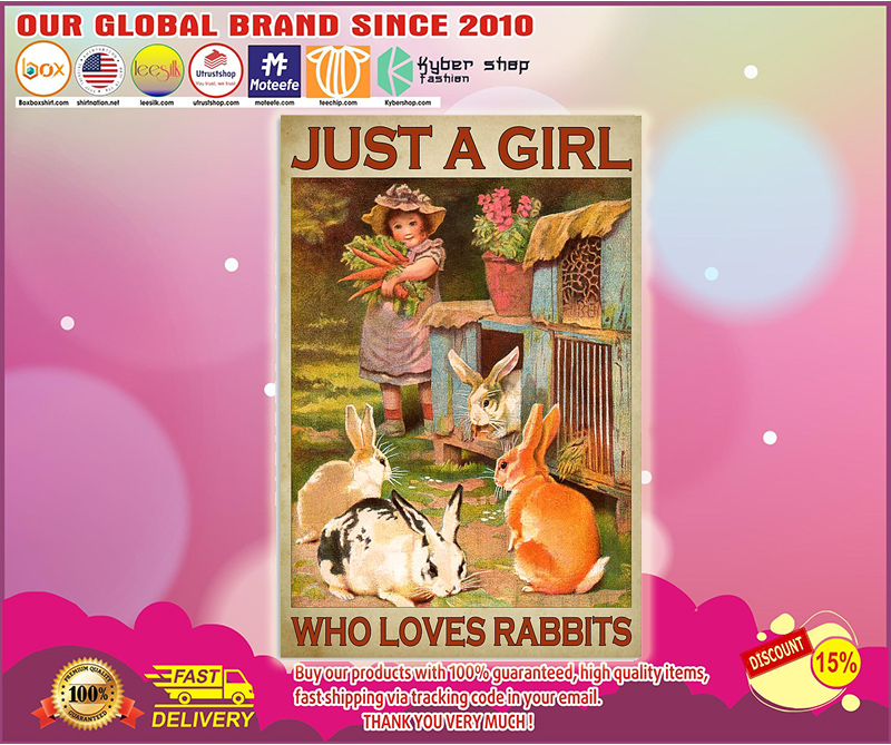Just a girl who loves rabbits poster