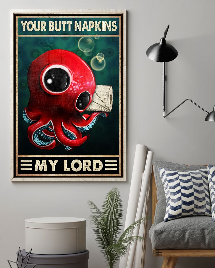 Octopus your butt napkins my lord poster