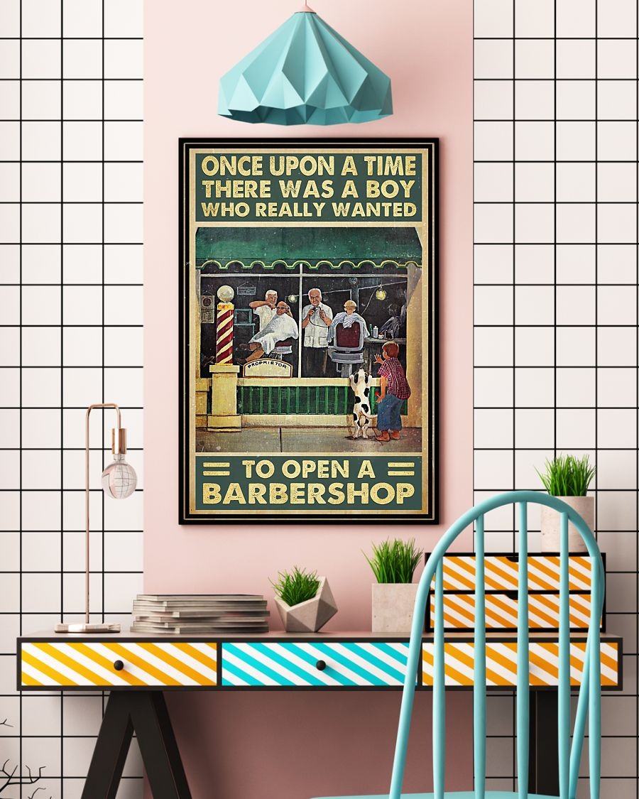 Once upon a time there was a boy who really wanted to open a barbershop poster