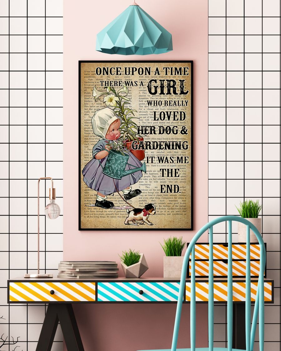 Once upon a time there was a girl who really loved her dog and gardening poster