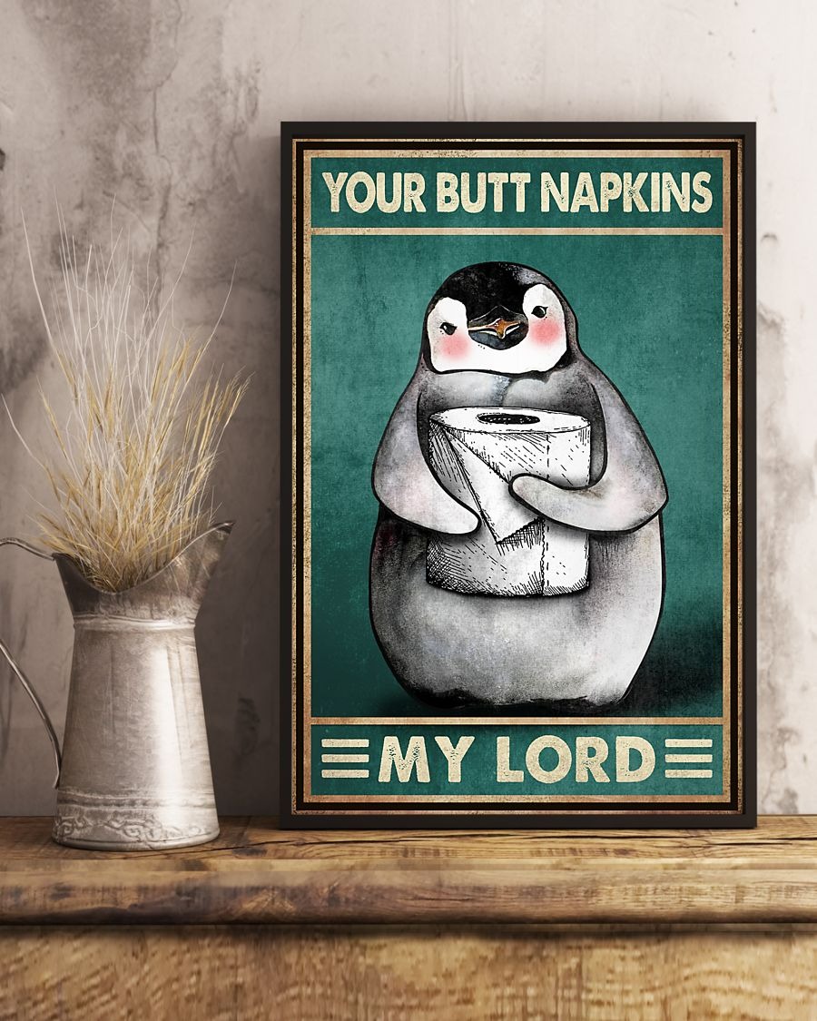 Penguin your butt napkins my lord poster