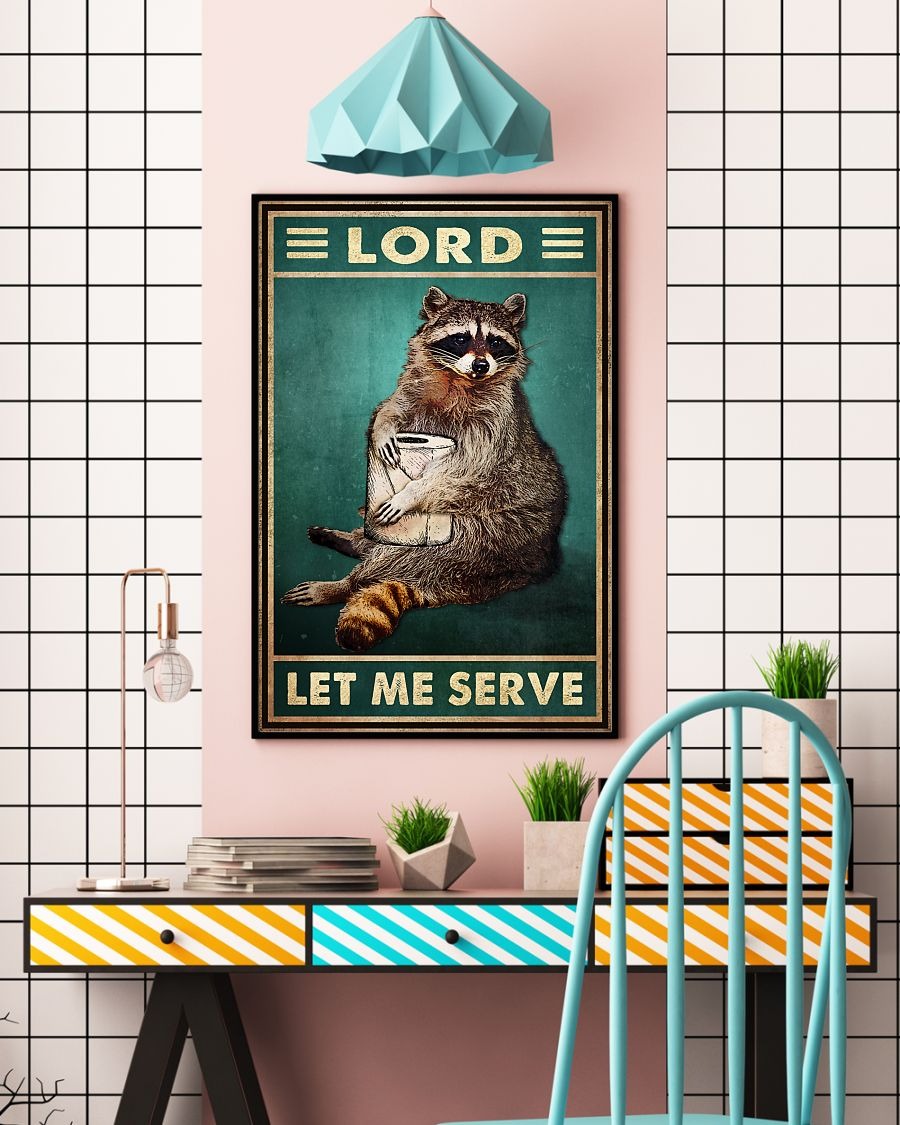 Raccoon lord let me serve poster