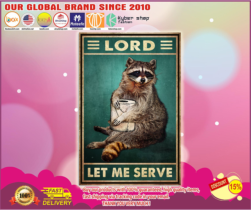 Raccoon lord let me serve poster