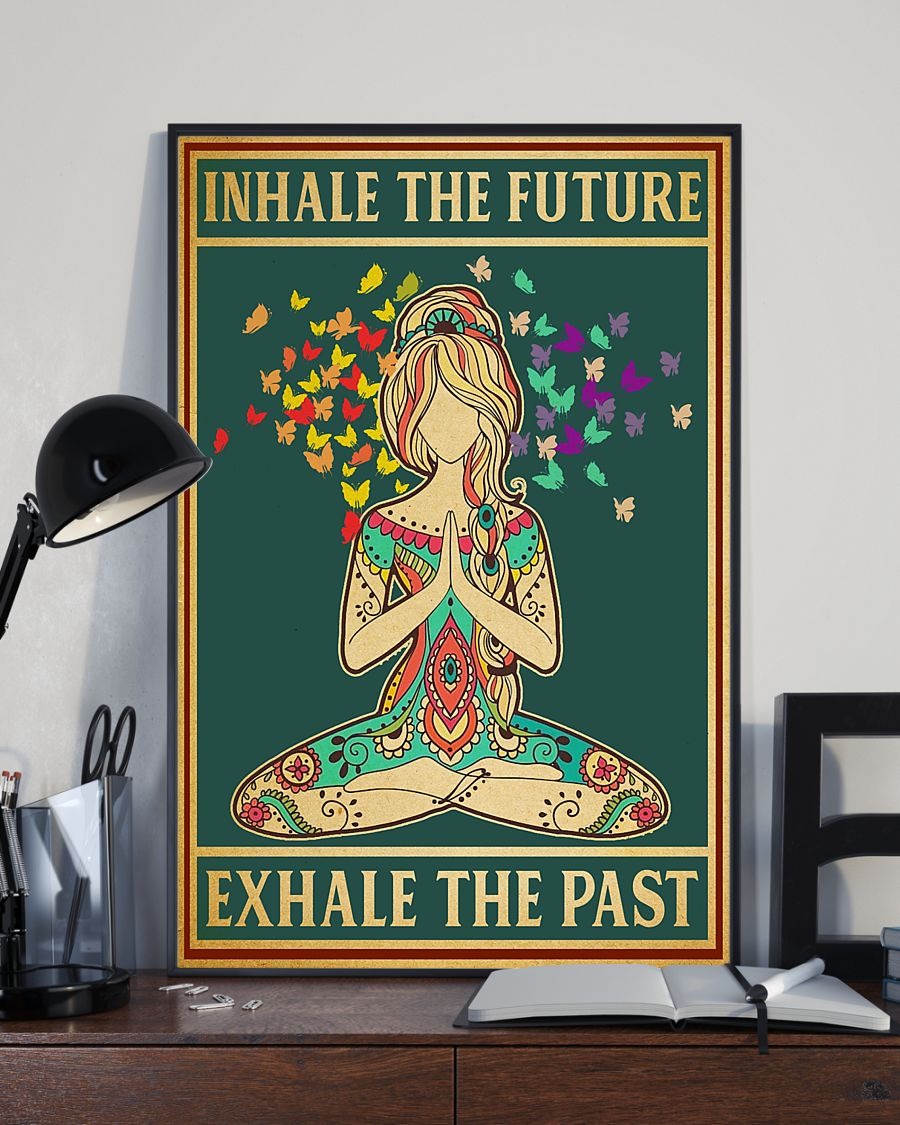 Yoga girl Inhale the future exhale the past poster