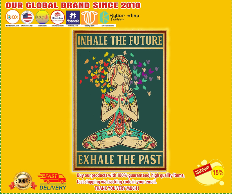 Yoga girl Inhale the future exhale the past poster