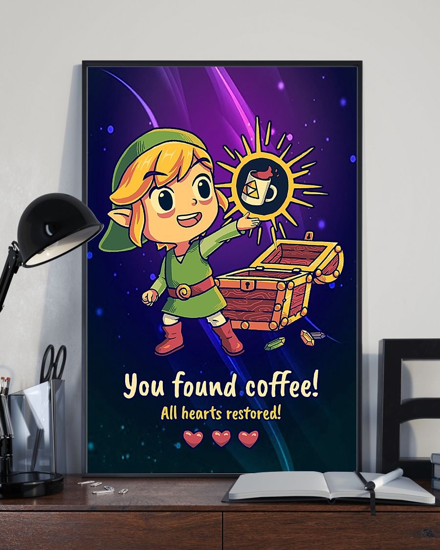 Zelda you found coffee all hearts restored poster