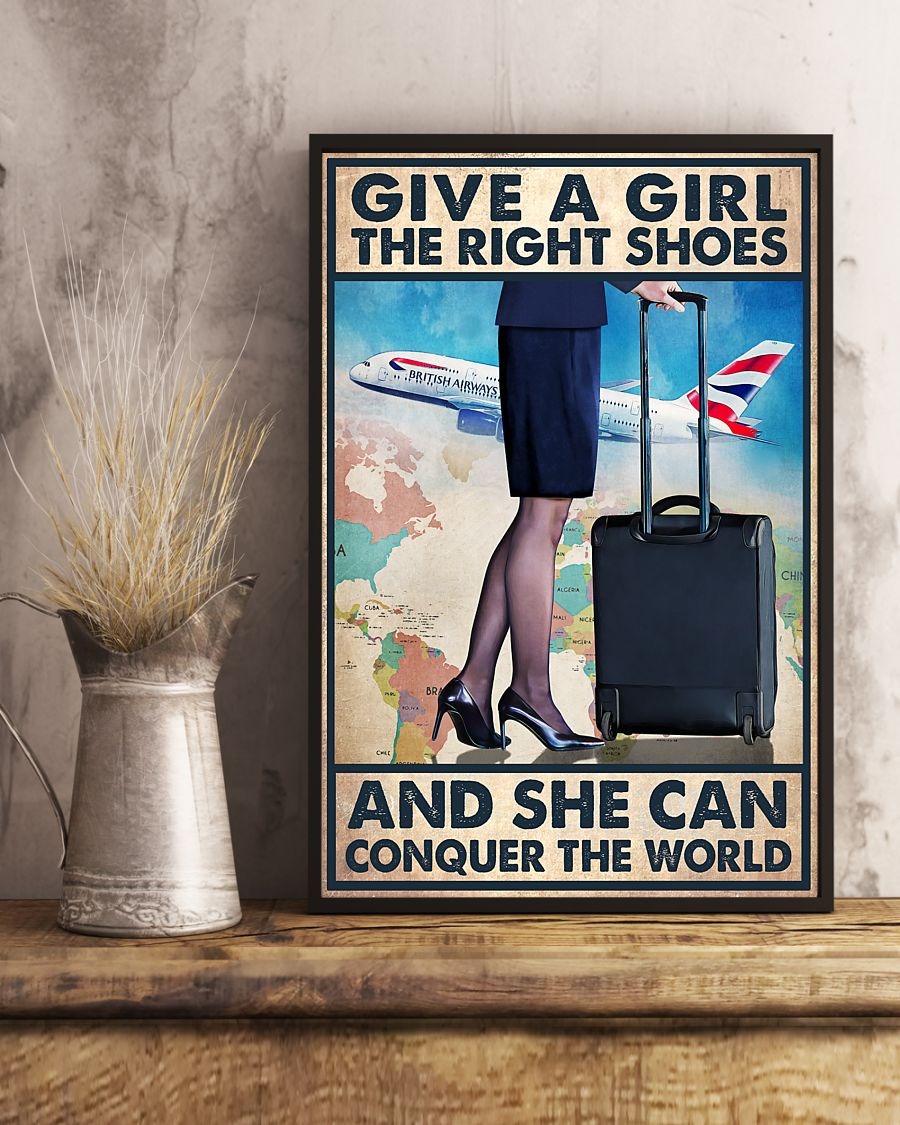 Flight attendant give a girl the right shoes and she can conquer the world poster