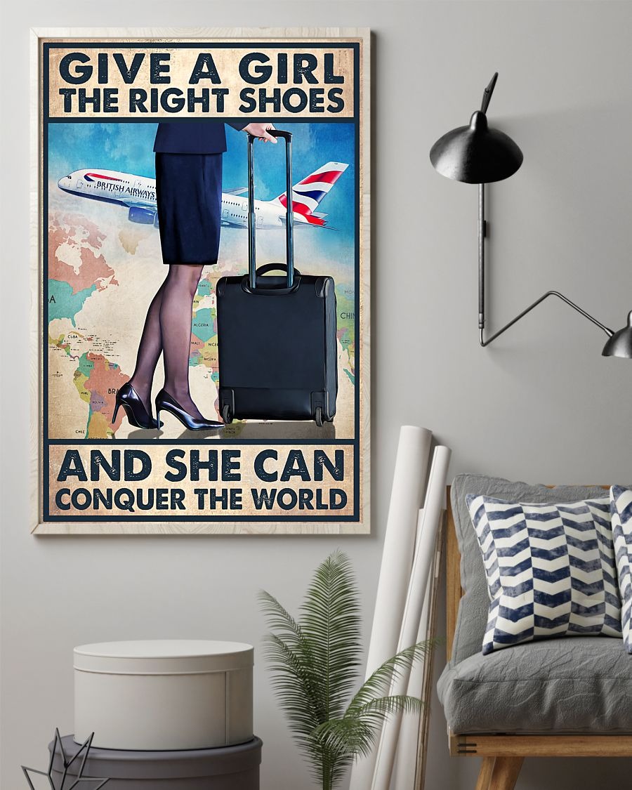 Flight attendant give a girl the right shoes and she can conquer the world poster
