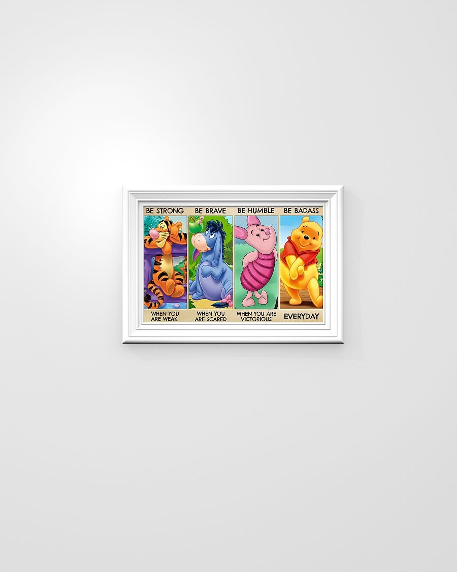 The many adventures of winnie the pooh be strong be brave be humble be badass poster 1