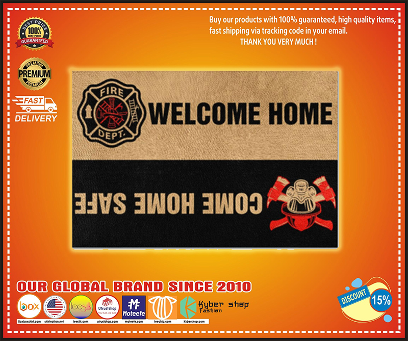 Fire DEPT welcome home come home safe doormat