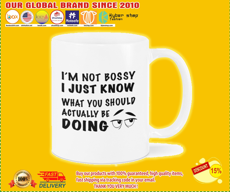 I'm not bossy I just know what you should be doing mug
