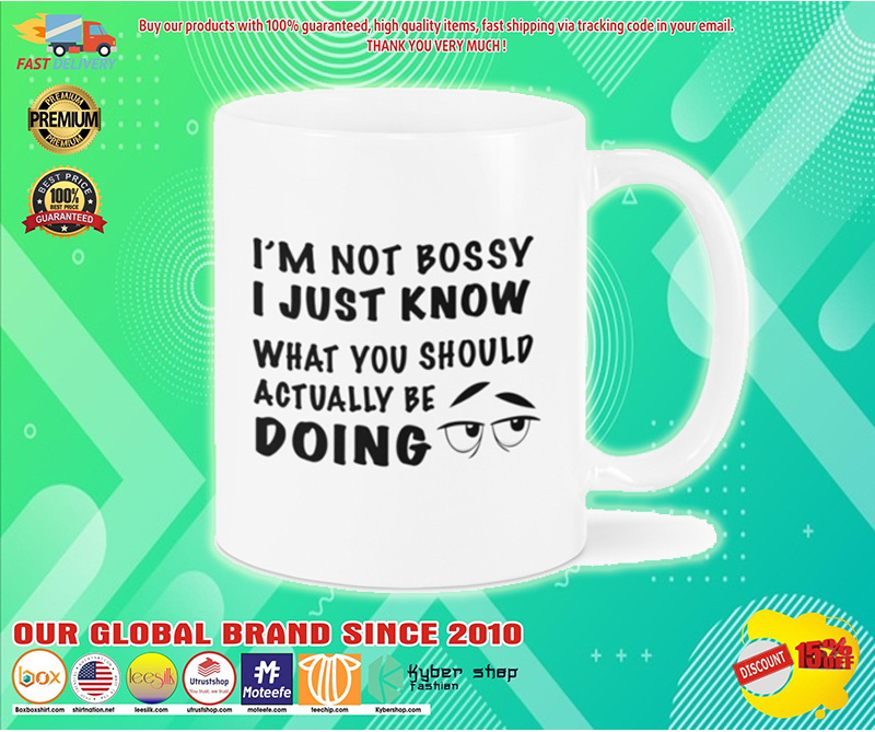 I'm not bossy I just know what you should be doing mug