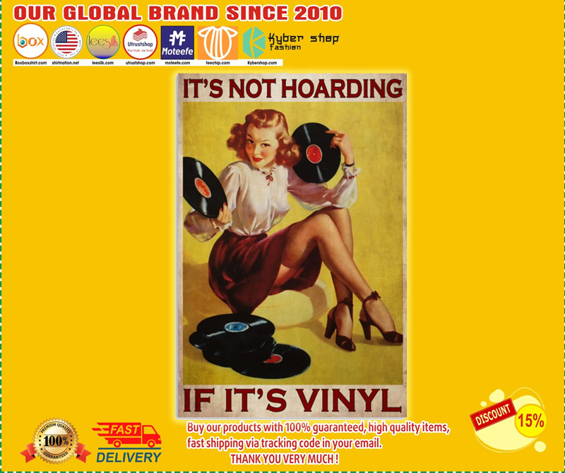 It's not hoarding if it's vinyl poster