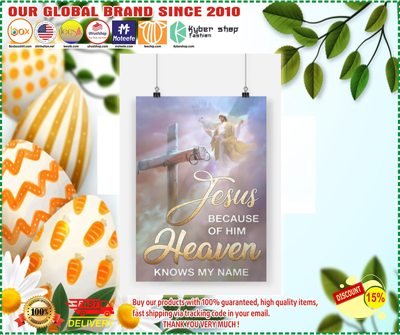Jesus because of him heaven knows my name poster