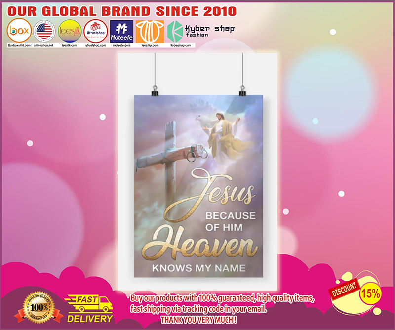 Jesus because of him heaven knows my name poster
