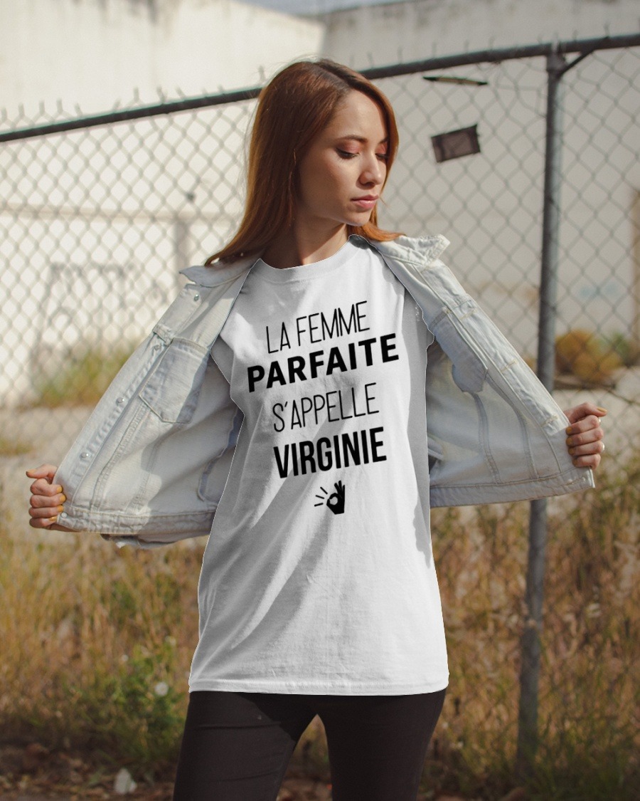 La femme parfaite s'appelle virginie shirt