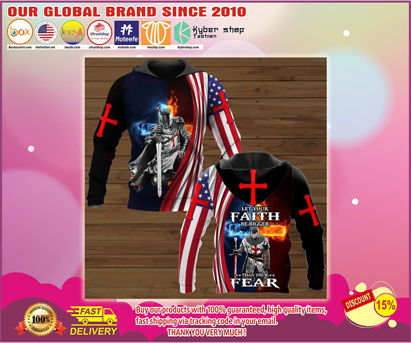 Let your faith be bigger than your fear 3d hoodie 1