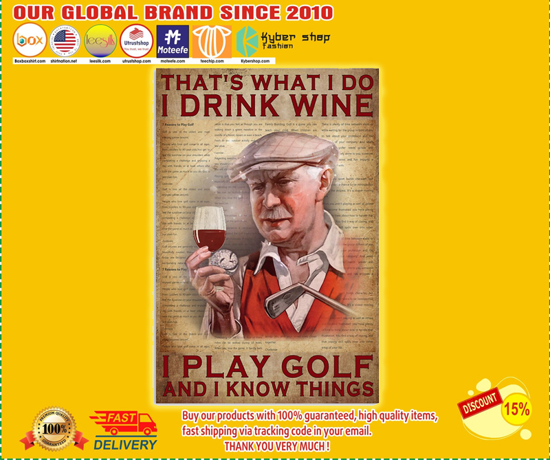 Old man That's what I do I drink wine I play golf and I know things poster