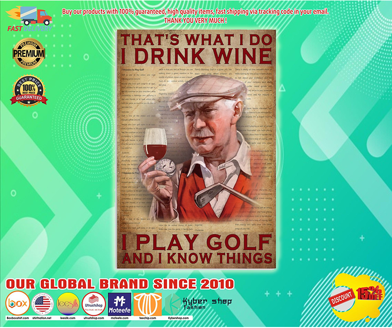 Old man That's what I do I drink wine I play golf and I know things poster