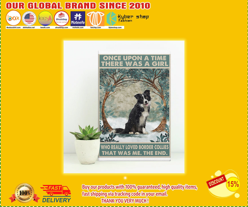 Once upon a time there was a girl who really loved border collies poster