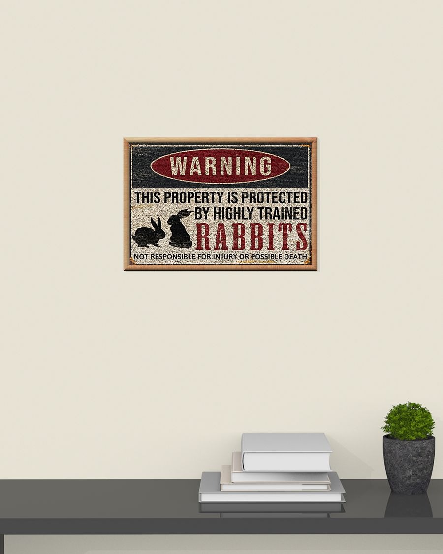 Rabbits warning this property is protected by highly trained poster