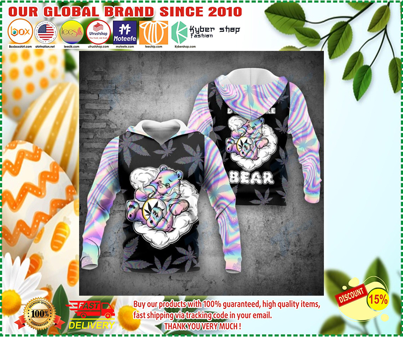 Weed don't care bear 3d hoodie