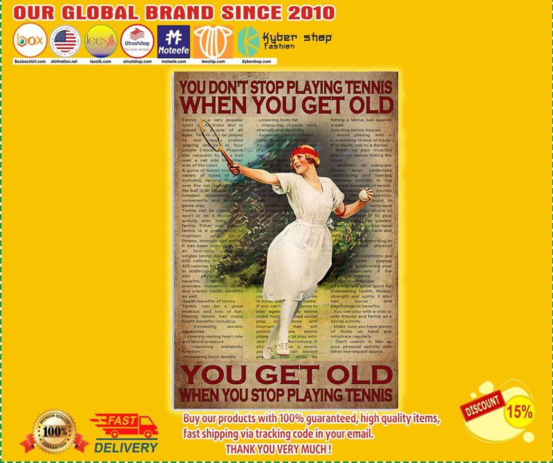 Woman you don't stop play tennis when you get old poster