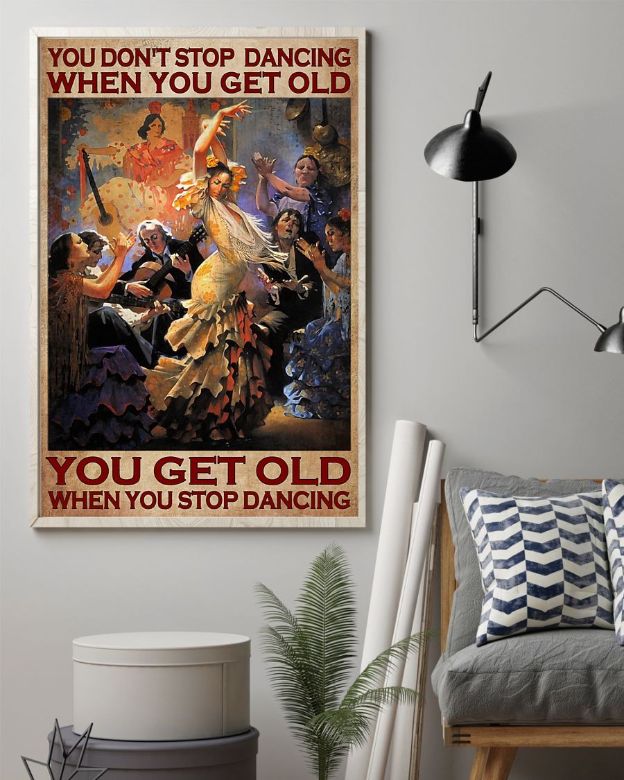 You don't stop dancing when you get old poster