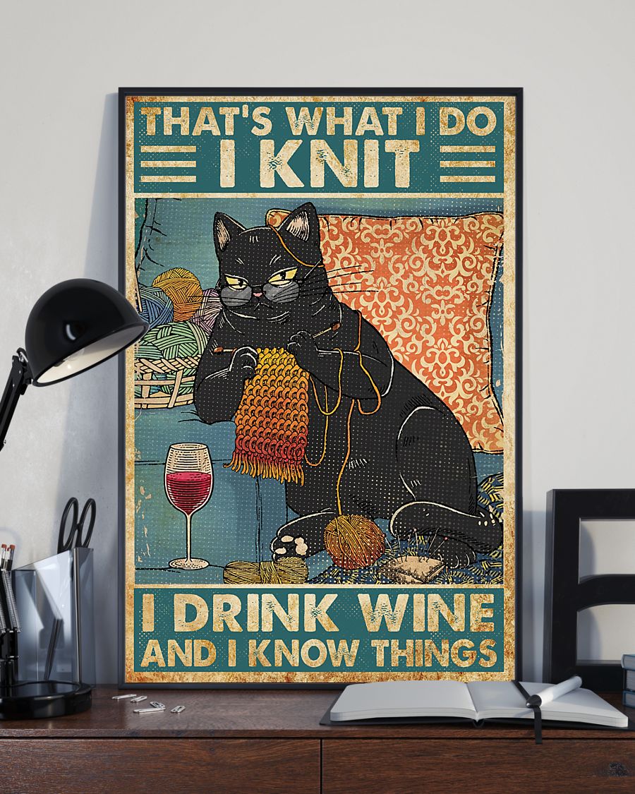 Cat That's what I do I knit I drink wine and I know things poster 3