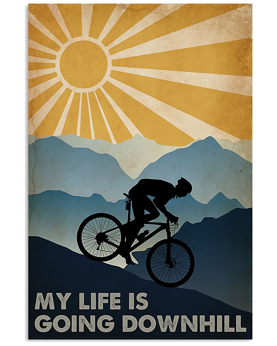 Cycling my life is going downhill poster