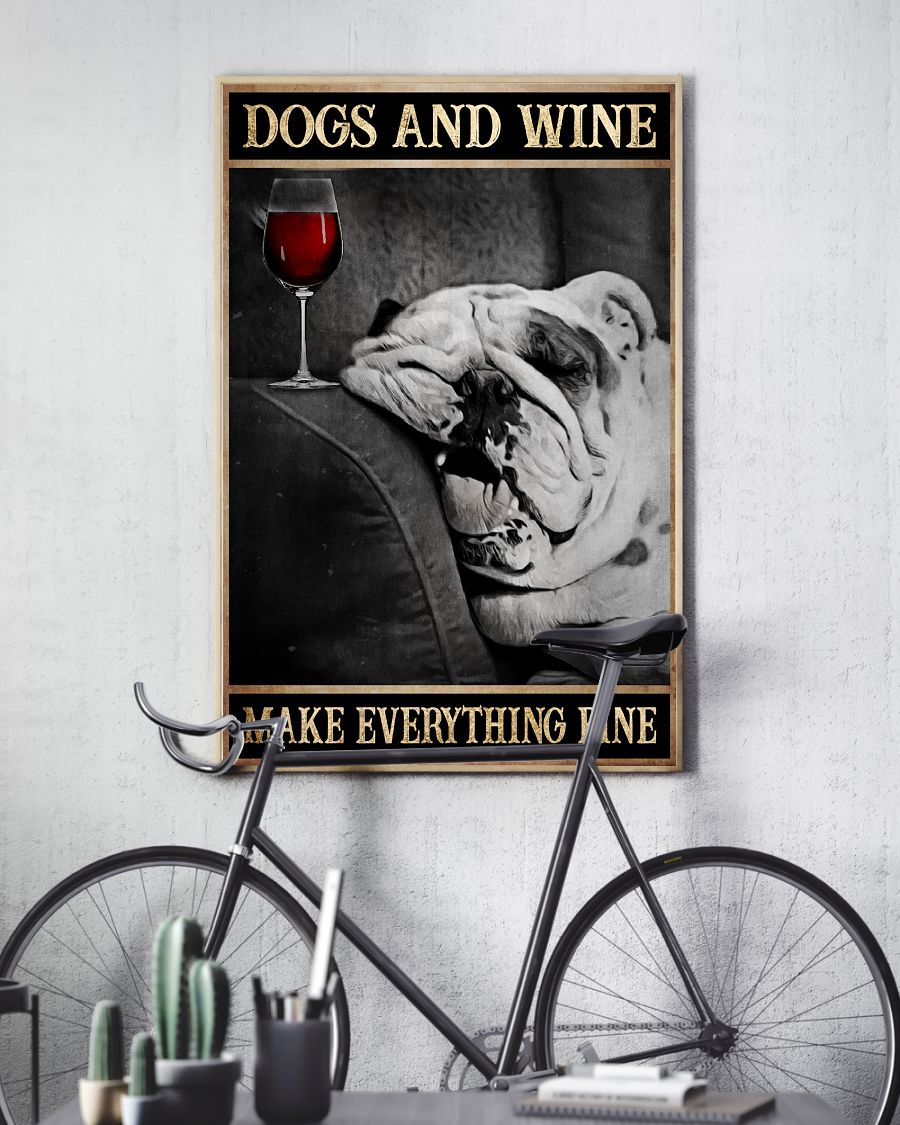 Dogs and wine make everything fine poster 1