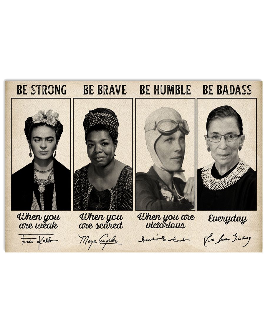 Famous Woman feminist be strong be brave be humble be badass poster 1