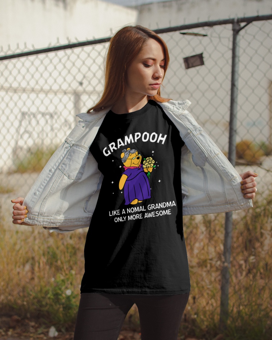 Grampooh like a nomal grandma only more awesome shirt 1